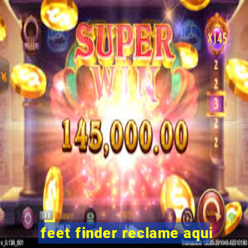 feet finder reclame aqui